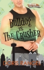 Bulldog vs The Crusher By Doris Rangel Cover Image