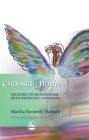 Choosing Home: Deciding to Homeschool with Asperger's Syndrome By Martha K. Hartnett, Stephen M. Shore (Foreword by) Cover Image