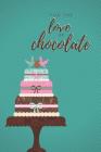 For the Love of Chocolate: A Chocolate Notebook By Susanna Stumpe, Unique Notebooks &. Journals Cover Image