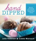 Hand-Dipped: The Art of Creating Chocolates and Confections at Home By Caleb Warnock Cover Image