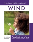 Fascination of Air: Nature-Based Inquiries for Children By Claire Warden Cover Image