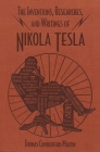 The Inventions, Researches, and Writings of Nikola Tesla (Word Cloud Classics) By Thomas Commerford Martin Cover Image