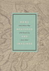 Rome Measured and Imagined: Early Modern Maps of the Eternal City By Jessica Maier Cover Image