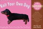Knit Your Own Dog: Dachshund Kit By Sally Muir, Joanna Osborne Cover Image
