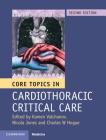 Core Topics in Cardiothoracic Critical Care By Kamen Valchanov (Editor), Nicola Jones (Editor), Charles W. Hogue (Editor) Cover Image