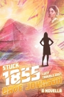 Stuck 1855. Lucy Travels East By Dave Johnson, Jessica Bell (Cover Design by) Cover Image