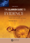 The Glannon Guide to Evidence: Learning Evidence Through Multiple-Choice Questions and Analysis (Glannon Guides) By Michael Avery Cover Image