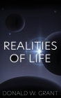 Realities of Life: A Collection of Poems By Donald W. Grant Cover Image
