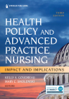 Health Policy and Advanced Practice Nursing, Third Edition: Impact and Implications By Kelly A. Goudreau (Editor), Mary C. Smolenski (Editor) Cover Image