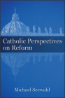 Catholic Perspectives on Reform By Michael Seewald Cover Image