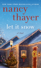 Let It Snow: A Novel By Nancy Thayer Cover Image
