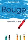 Rouge: L'Histoire d'Un Crayon = Red By Michael Hall, Michael Hall (Illustrator) Cover Image
