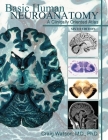 Basic Human Neuroanatomy: A Clinically Oriented Atlas By Craig Watson Cover Image