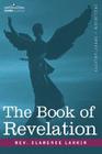 The Book of Revelation By Clarence Larkin Cover Image