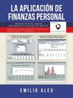La Aplicación De Finanzas Personal: Presupuesto Del Hogar Seguimiento Y Analisis De Gastos Cover Image