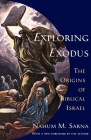 Exploring Exodus: The Origins of Biblical Israel By Nahum M. Sarna Cover Image