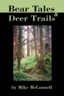 Bear Tales and Deer Trails By Mike McConnell Cover Image