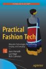 Practical Fashion Tech: Wearable Technologies for Costuming, Cosplay, and Everyday By Joan Horvath, Lyn Hoge, Rich Cameron Cover Image