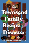 The Townsend Family Recipe for Disaster: A Novel Cover Image