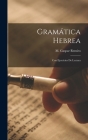 Gramática Hebrea: Con Ejercicios De Lectura By M. Gaspar Remiro Cover Image