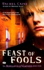 Feast of Fools: The Morganville Vampires, Book 4 By Rachel Caine Cover Image