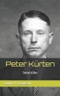 Peter Kürten: Serial Killer By John H. Dawson Cover Image