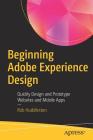 Beginning Adobe Experience Design: Quickly Design and Prototype Websites and Mobile Apps Cover Image