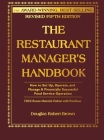 The Restaurant Manager's Handbook: How to Set Up, Operate, and Manage a Financially Successful Food Service Operation [With CDROM] By Douglas R. Brown Cover Image