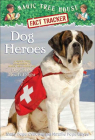 Dog Heroes: A Nonfiction Companion to Magic Tree House #46: Dogs in the Dead of Night (Magic Tree House Fact Tracker #24) By Mary Pope Osborne, Natalie Pope Boyce, Sal Murdocca (Illustrator) Cover Image