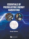 Essentials of Piezoelectric Energy Harvesting By Kenji Uchino Cover Image