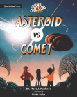 Cosmic Collisions: Asteroid vs. Comet By Dr. Marc J. Kuchner, Matt Schu (Illustrator) Cover Image