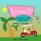 Leisureville: Adventures in a World Without Children Cover Image