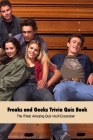 Freaks and Geeks Trivia Quiz Book: The Most Amazing Quiz You'll Encounter By Johnson Otis Cover Image