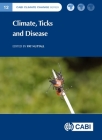 Climate, Ticks and Disease (Cabi Climate Change) Cover Image