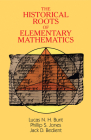 The Historical Roots of Elementary Mathematics (Dover Books on Mathematics) Cover Image