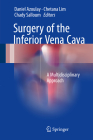 Surgery of the Inferior Vena Cava: A Multidisciplinary Approach Cover Image