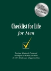 Checklist for Life for Men: Timeless Wisdom and Foolproof Strategies for Making the Most of Life's Challenges and Opportunities By Checklist for Life Cover Image