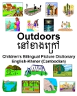 English-Khmer (Cambodian) Outdoors/នៅខាងនរៅ Children's Bilingual Picture Dictionary Cover Image