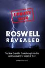 Roswell Revealed: The New Scientific Breakthrough into the Controversial UFO Crash of 1947 (U.S. English / Update 2016) By Sunrise Information Services Cover Image