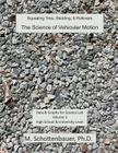 The Science of Vehicular Motion: Data & Graphs for Science Lab: Volume 1 By M. Schottenbauer Cover Image