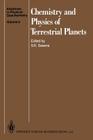 Chemistry and Physics of Terrestrial Planets (Advances in Physical Geochemistry #6) By Surendra K. Saxena (Editor), P. a. Candela (Contribution by), M. Catti (Contribution by) Cover Image