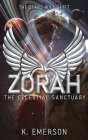 ZORAH The Celestial Sanctuary By K. Emerson, Laura Mesa (Illustrator) Cover Image