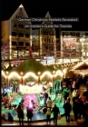 German Christmas Markets Revealed: An Insider's Guide for Tourists By J. Dierssen Cover Image