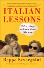 Italian Lessons: Fifty Things We Know About Life Now Cover Image