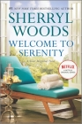 Welcome to Serenity (Sweet Magnolias Novel #4) By Sherryl Woods Cover Image