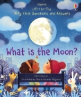 Very First Questions and Answers What is the Moon? By Katie Daynes, Marta Alvarez Miguens (Illustrator) Cover Image