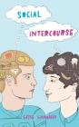 Social Intercourse By Greg Howard, Michael Crouch (Read by), Will Damron (Read by) Cover Image