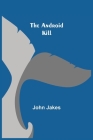 The Android Kill By John Jakes Cover Image