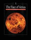 The Face of Venus: The Magellan Radar Mapping Mission By Stephen D. Wall, Ladislav E. Roth Cover Image