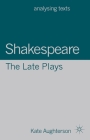 Shakespeare: The Late Plays (Analysing Texts #60) Cover Image